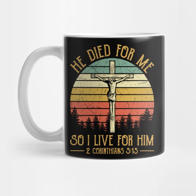 Vintage Christian He Died For Me So I Live For Him by GreggBartellStyle